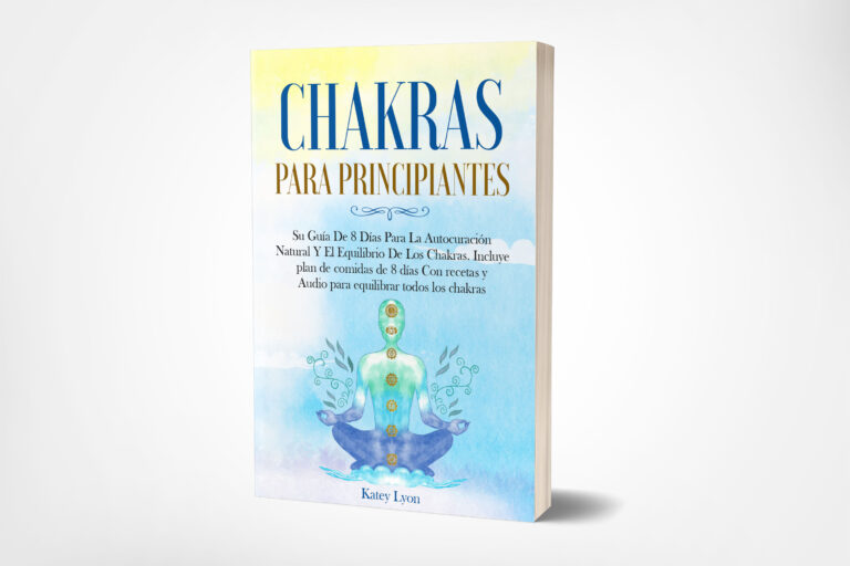 Chakras Para Principiantes : Guia de 8 Días Para La Autocuración Natural Y El Equilibrio De Los Chakras