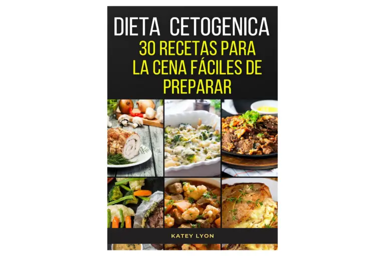 Dieta Cetogenica: 30 Recetas Para La Cena