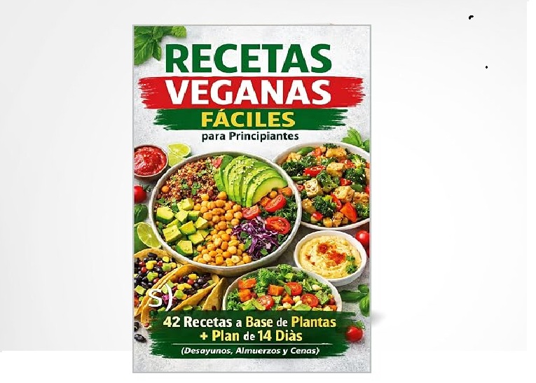 42 Recetas Veganas Fáciles para Principiantes